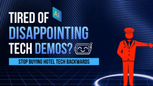 Stop Buying Hotel Tech Backwards: Define the Capabilities Your Hotel Actually Needs